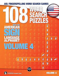 ASL Fingerspelling Word Search Games - 108 Word Search Puzzles with the American Sign Language Alphabet, Volume 04