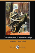 The Adventure of Wisteria Lodge (Dodo Press)