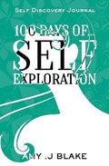 Self Discovery Journal : 100 Days Of Self Exploration