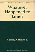 Whatever Happened to Janie?
