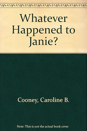 Whatever Happened to Janie?