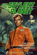 Out of the Soylent Planet (Starship Grifters)