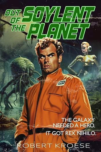 Out of the Soylent Planet (Starship Grifters)