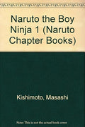 Naruto the Boy Ninja 1 (Naruto Chapter Books)