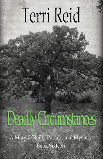 Deadly Circumstances - A Mary O'Reilly Paranormal Mystery