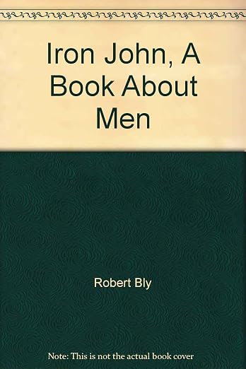 Iron John, A Book About Men