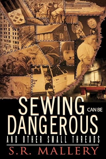 Sewing Can Be Dangerous and Other Small Threads