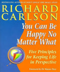 You can be happy no matter what