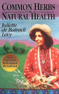 Common Herbs for Natural Health (Herbals of Our Foremothers)