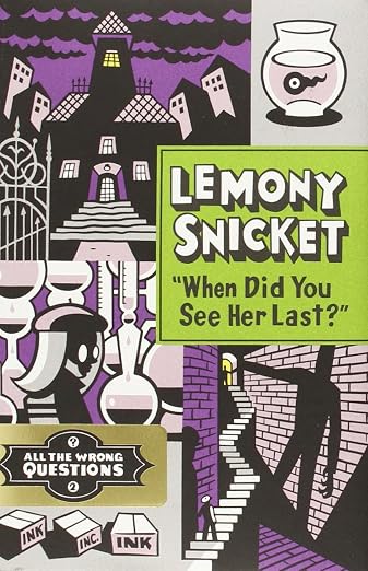 When Did You See Her Last? (All the Wrong Questions #2)