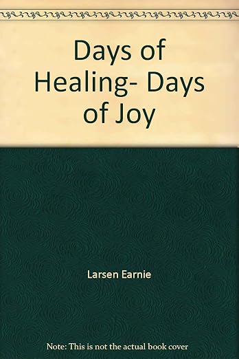 Days of Healing, Days of Joy