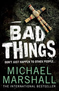 Bad things