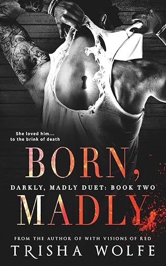 Born, Madly