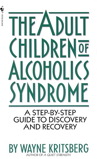 The adult children of alcoholics syndrome