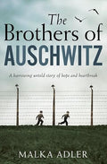 THE BROTHERS OF AUSCHWITZ [Paperback] Malka Alder [Paperback] Malka Alder [Paperback] Malka Alder [Paperback] Malka Alder [Paperback] Malka Alder [Paperback] Malka Alder [Paperback] Malka Alder [Paperback] Malka Alder [Paperback] Malka Alder [Paperback...
