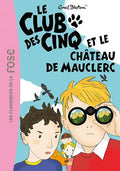 Le Club Des Cinq Et Le Chateau De Mauclerc (French Edition)