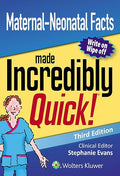 Maternal-Neonatal Facts Made Incredibly Quick (Incredibly Easy! Series®)