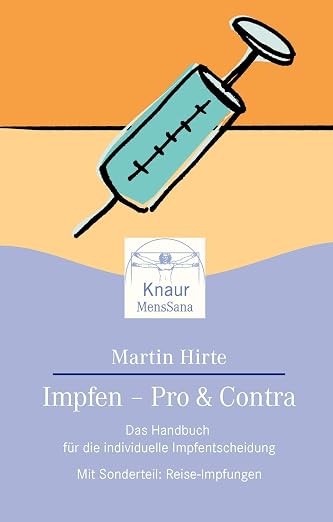 Impfen - Pro und Contra. Das Handbuch für die individuelle Impfentscheidung.