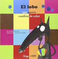 EL LOBO QUE QUERIA CAMBIAR DE COLOR