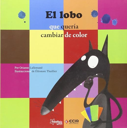 EL LOBO QUE QUERIA CAMBIAR DE COLOR