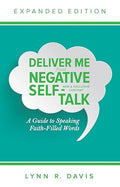 Deliver Me From Negative Self-Talk Expanded Edition