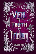 A Veil of Truth and Trickery