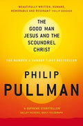 The good man Jesus and the scoundrel Christ