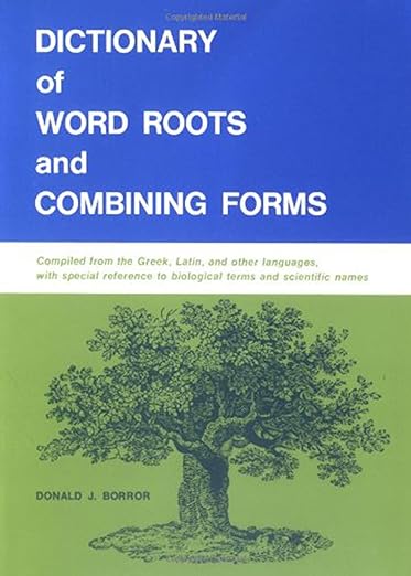 Dictionary of word roots and combining forms