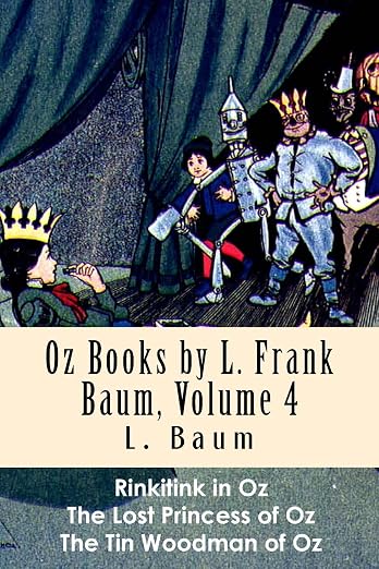 Oz Books by L. Frank Baum, Volume 4