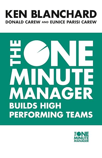 The one minute manager builds high performance teams