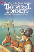 The Steel Bonnets The Story of the Anglo-Scottish Border Reivers