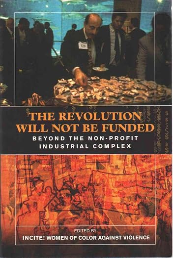 Revolution Will Not Be Funded