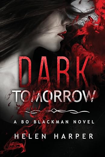 Dark Tomorrow (Bo Blackman) (Volume 6)
