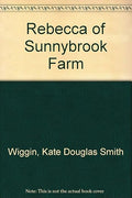 Rebecca of Sunnybrook Farm (Books of Wonder)