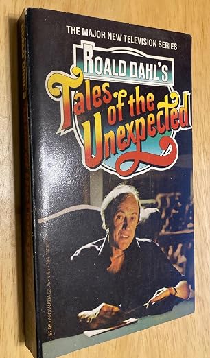 Roald Dahl's Tales of the unexpected.