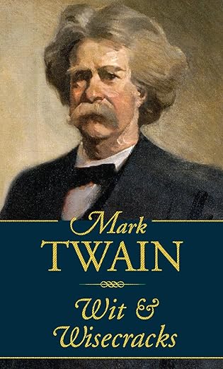 Mark Twain: Wit and Wisecracks