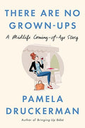 There are no grown-ups