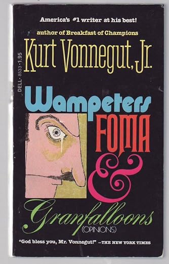 Wampeters Foma & Granfalloons (Opinions)
