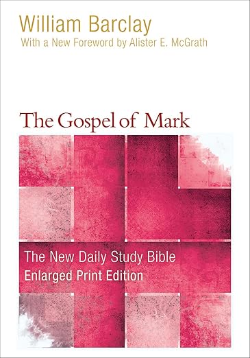 The Gospel of Mark - Enlarged Print Edition
