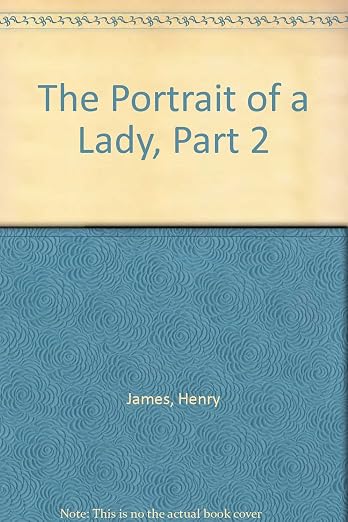 The Portrait of a Lady, Part 2