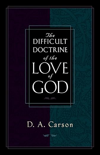 The Difficult Doctrine of the Love of God