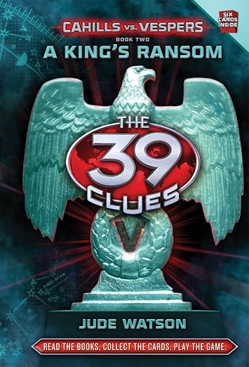 A King's Ransom (The 39 Clues: Cahills vs. Vespers, #2)