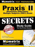 Praxis II Elementary Education : Multiple Subjects  Exam Secrets : Praxis II Test Review for the Praxis II
