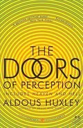 Doors of Perception & Heaven and Hell