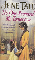 No one promised me tomorrow.