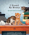 I knead my mommy
