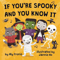 If You're Spooky and You Know It