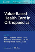 Value-Based Health Care in Orthopaedics (AAOS - American Academy of Orthopaedic Surgeons)