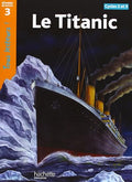 Le Titanic Niveau 3 - Tous lecteurs ! - Ed.2010