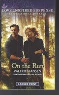 On the Run (Love Inspired Suspense Large Print)